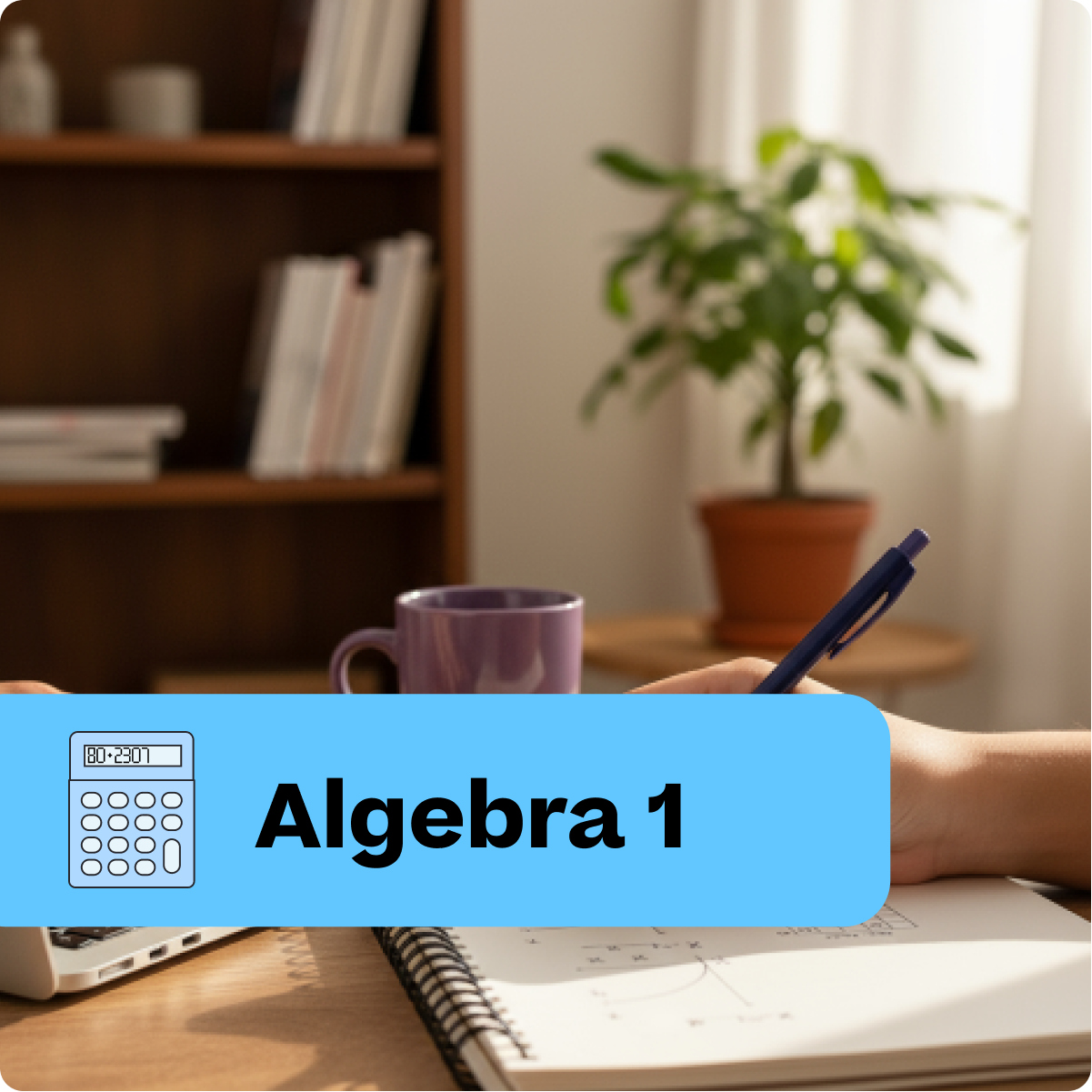 Person studying algebra with a calculator and notebook on a desk, with 'Algebra 1' text overlay.