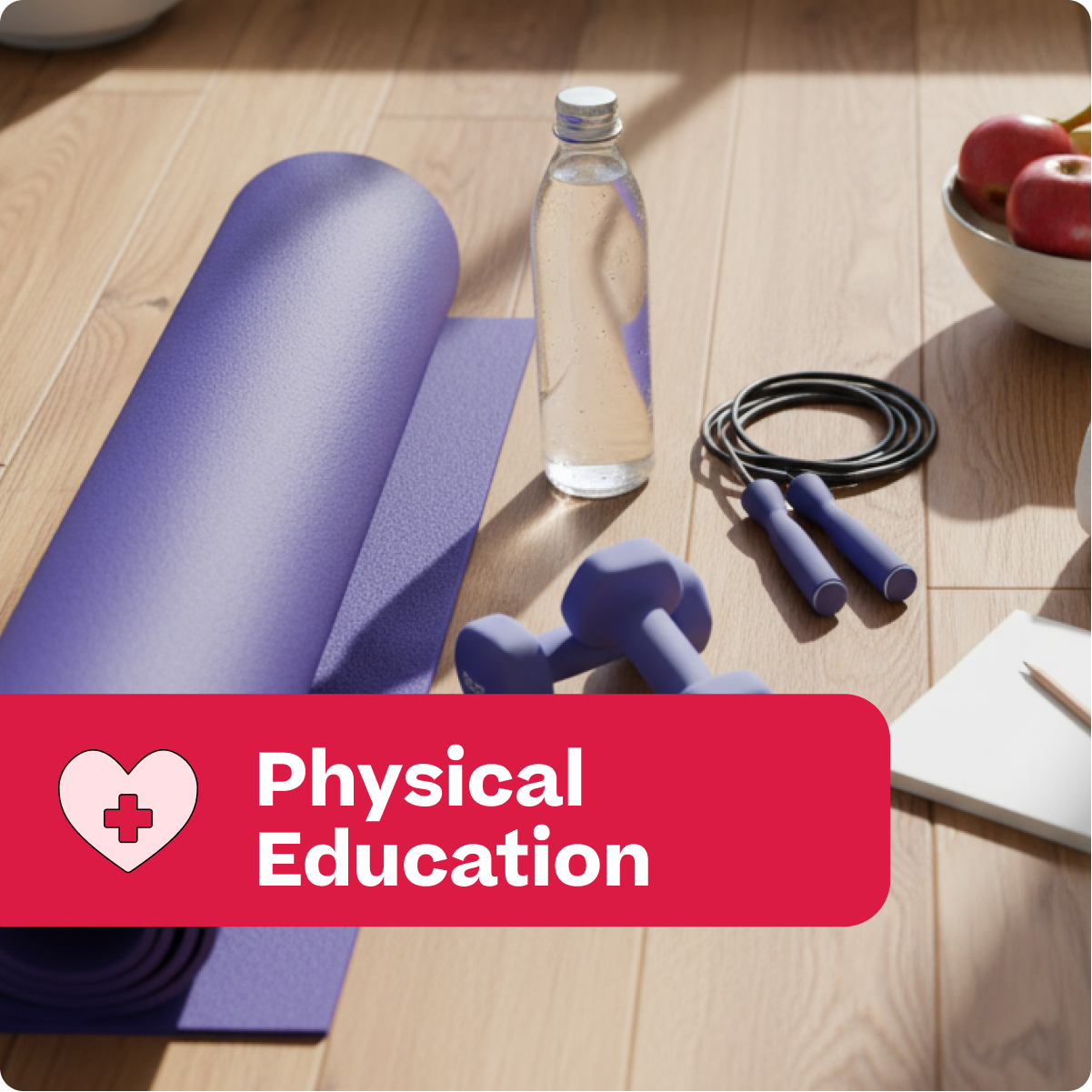Fitness items including a purple yoga mat, water bottle, dumbbells, and jump rope on a wooden floor with 'Physical Education' text.