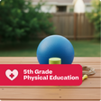 Blue exercise ball on a wooden surface with a '5th Grade Physical Education' label.