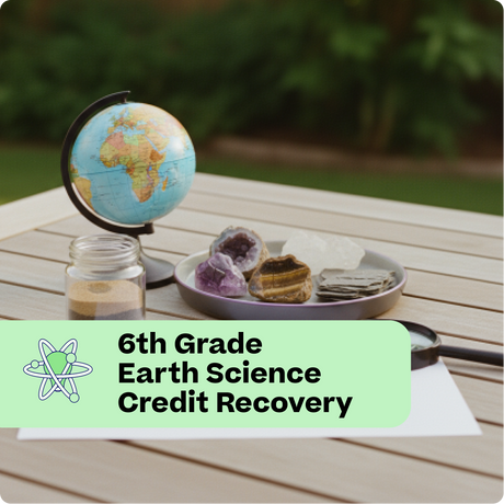 Globe, crystals, and other educational items on a table with '6th Grade Earth Science Credit Recovery' text.