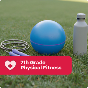 Blue exercise ball, jump rope, and white water bottle on grass with '7th Grade Physical Fitness' text.