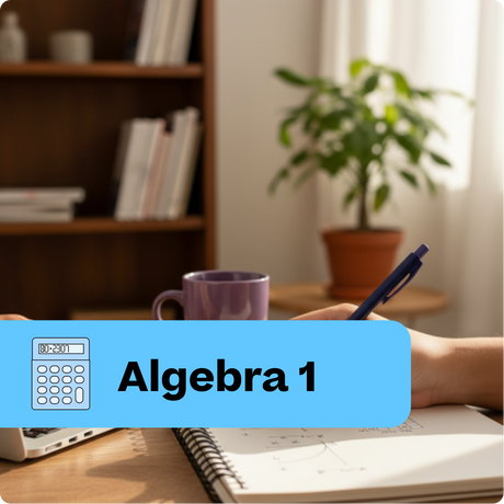 Person studying algebra with a calculator and notebook on a desk, with 'Algebra 1' text overlay.