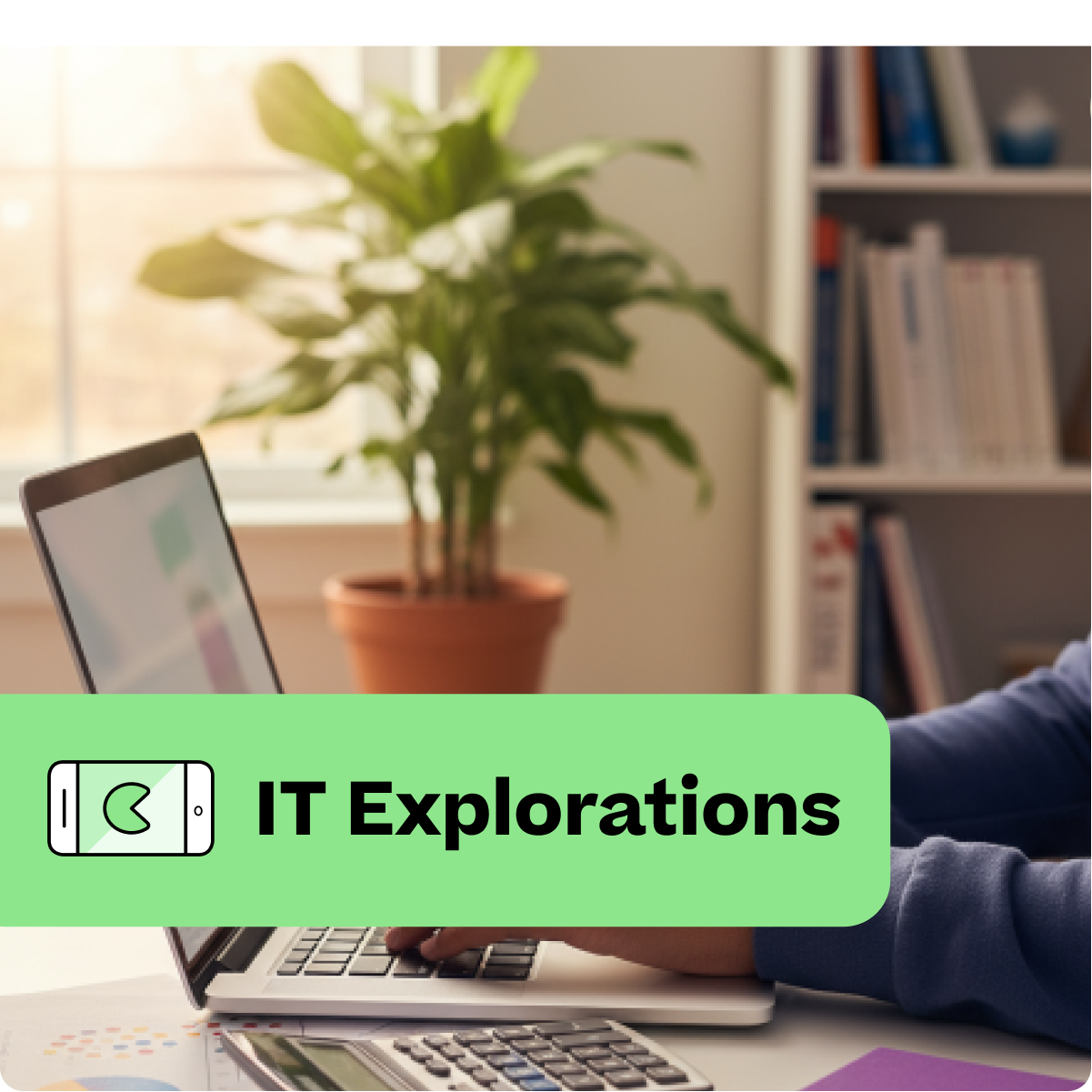 Person using a laptop with a plant and books in the background, featuring 'IT Explorations' text.