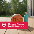 Basketball and teal water bottle on a wooden deck with 'Physical Fitness Credit Recovery' text overlay.